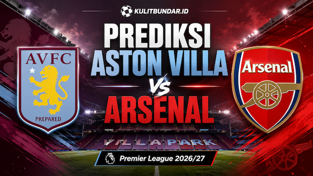 Prediksi Aston Villa vs Arsenal: Sang Juara Berburu Kemenangan Kedua di Villa Park